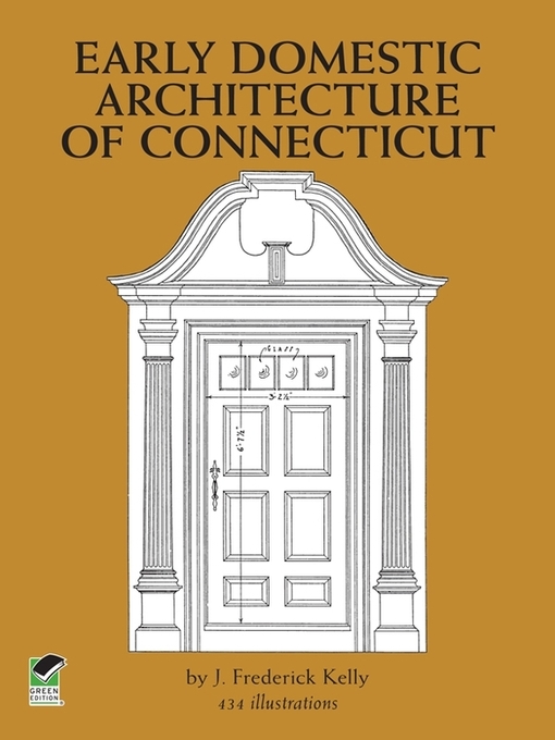 Title details for Early Domestic Architecture of Connecticut by J. Frederick Kelly - Available